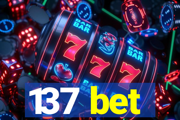 137 bet